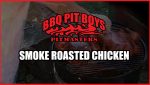 スモークローストチキン｜BBQ Pit Boys